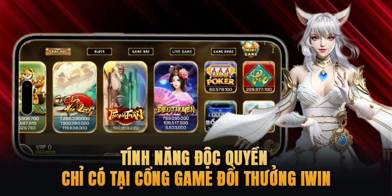 Tính năng độc quyền chỉ có tại cổng game đổi thưởng iWin